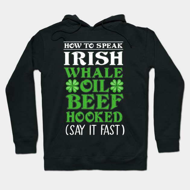 How To Speak Irish Hoodie by 2blackcherries